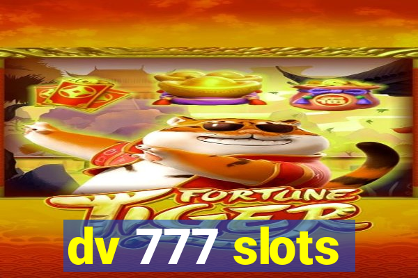 dv 777 slots